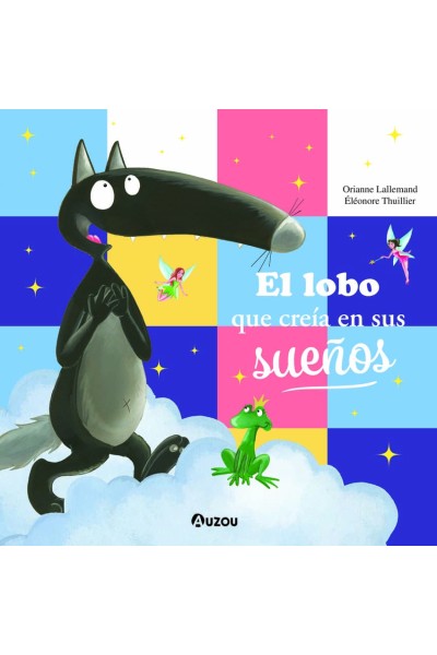 EL LOBO QUE CREÍA EN SUS SUEÑOS