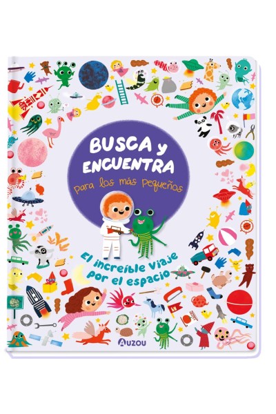 BUSCA Y ENCUENTRA PARA LOS MÁS PEQUEÑOS. EL INCREÍBLE VIAJE POR EL ESPACIO