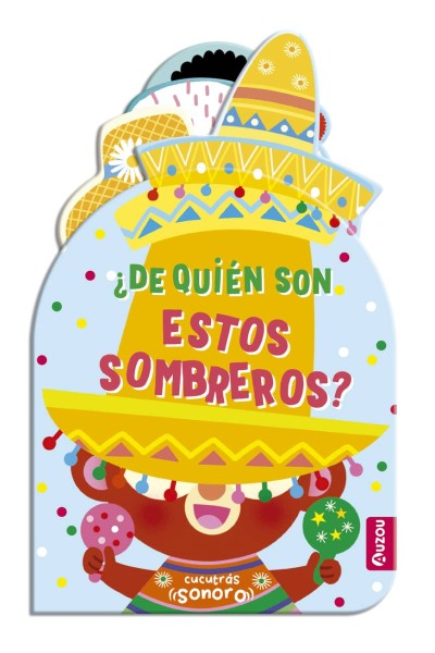 CUCUTRÁS SONOROS. ¿DE QUIÉN SON ESTOS SOMBREROS? SONIDOS Y LENGÜETAS