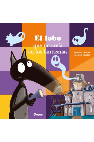 EL LOBO QUE NO CREÍA EN LOS FANTASMAS