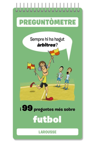SEMPRE HI HA HAGUT ÀRBITRES