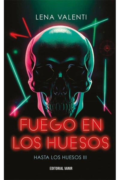 FUEGO EN LOS HUESOS