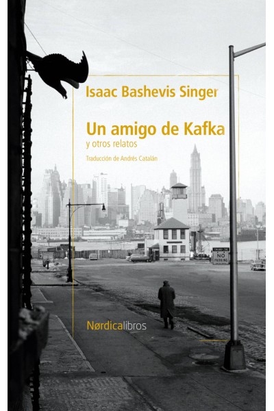 UN AMIGO DE KAFKA Y OTROS CUENTOS