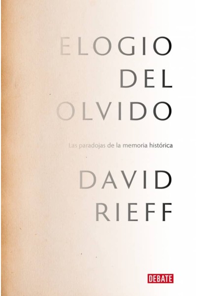 ELOGIO DEL OLVIDO (SERIE ENDEBATE)