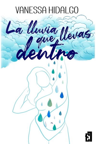 LA LLUVIA QUE LLEVAS DENTRO