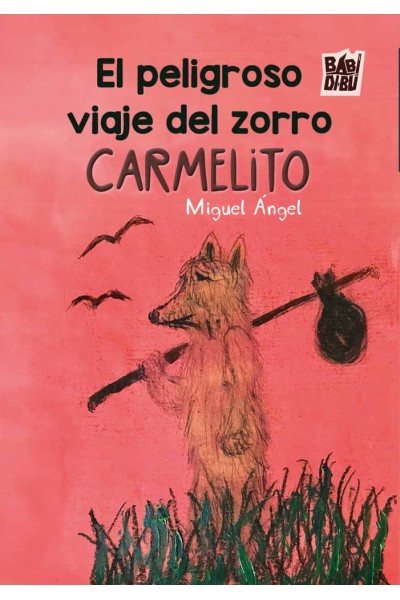 EL PELIGROSO VIAJE DEL ZORRO CARMELITO