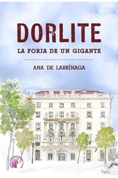 DORLITE. LA FORJA DE UN GIGANTE
