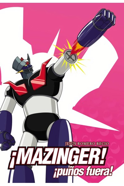 MAZINGER ¡PUÑOS FUERA!
