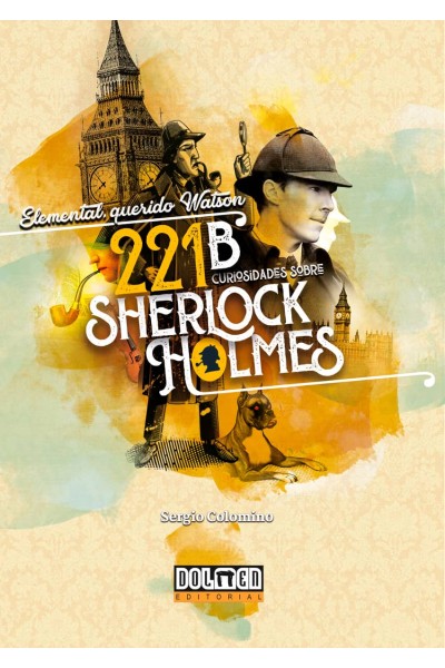 ELEMENTAL, QUERIDO WATSON: 221B CURIOSIDADES SOBRE SHERLOCK HOLMES