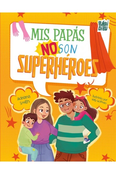 MIS PAPÁS NO SON SUPERHÉROES