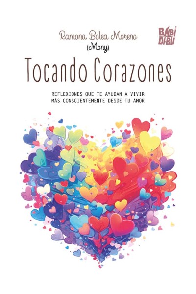 TOCANDO CORAZONES:REFLEXIONES AYUDAN A VIVIR MAS CONSCIENTE