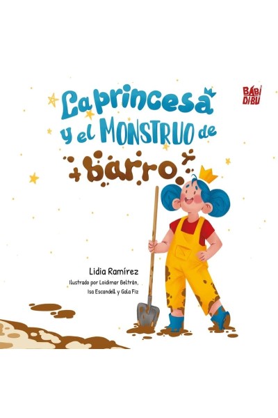 LA PRINCESA Y EL MONSTRUO DE BARRO