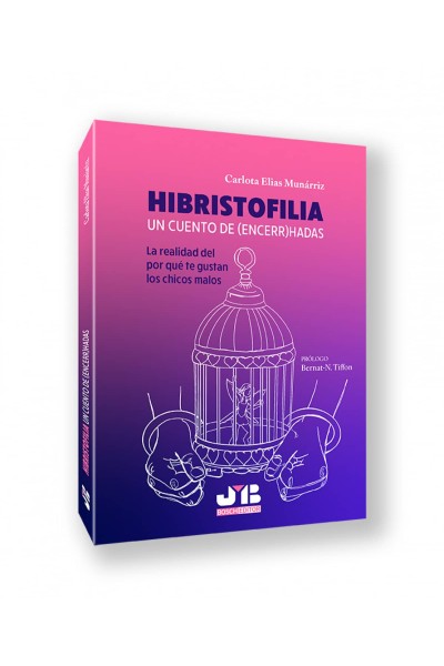 HIBRISTOFILIA. UN CUENTO DE (ENCERR)HADAS