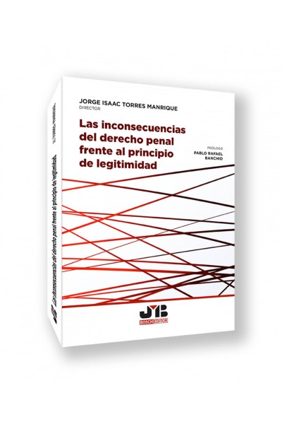 LAS INCONSECUENCIAS DEL DERECHO PENAL FRENTE AL PRINCIPIO DE LEGITIMIDAD