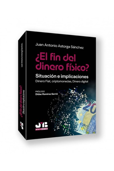 ¿EL FIN DEL DINERO FÍSICO? SITUACIÓN E IMPLICACIONES