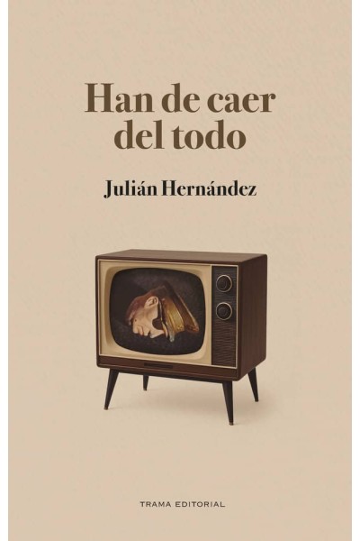 HAN DE CAER DEL TODO