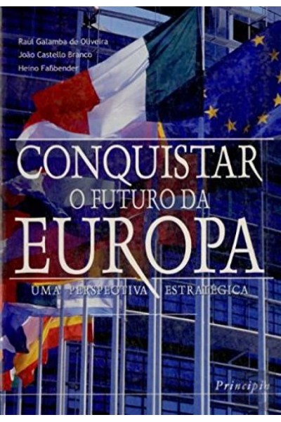 CONQUISTAR O FUTURO DA EUROPA