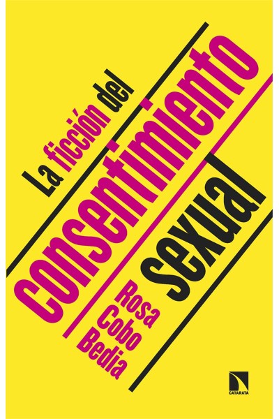LA FICCIÓN DEL CONSENTIMIENTO SEXUAL
