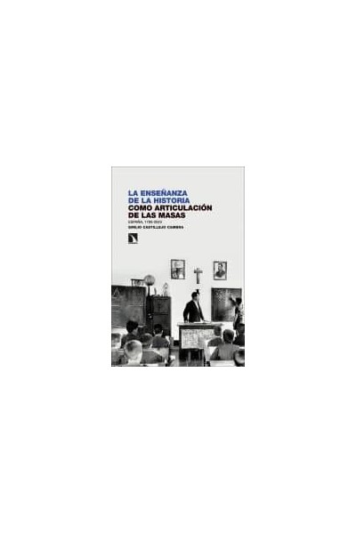 LA ENSEÑANZA DE LA HISTORIA COMO ARTICULACION DE LAS MASAS