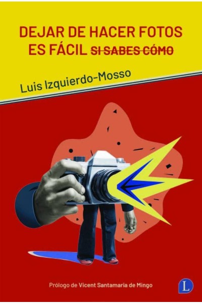 DEJAR DE HACER FOTOS ES FACIL SI SABES COMO