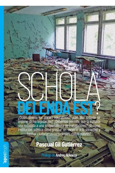 SCHOLA DELENDA EST?