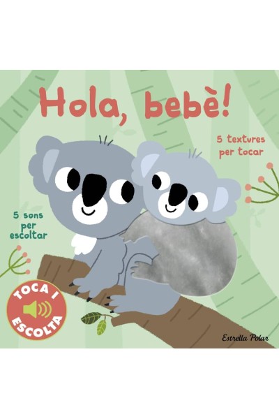 HOLA, BEBÈ! TOCA I ESCOLTA