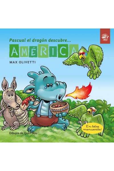 PASCUAL EL DRAGÓN DESCUBRE AMÉRICA - CUENTOS EN LETRA LIGADA