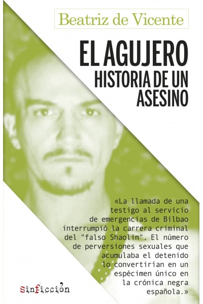 EL AGUJERO. HISTORIA DE UN ASESINO