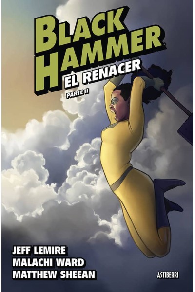 BLACK HAMMER 6 EL RENACER PARTE 2
