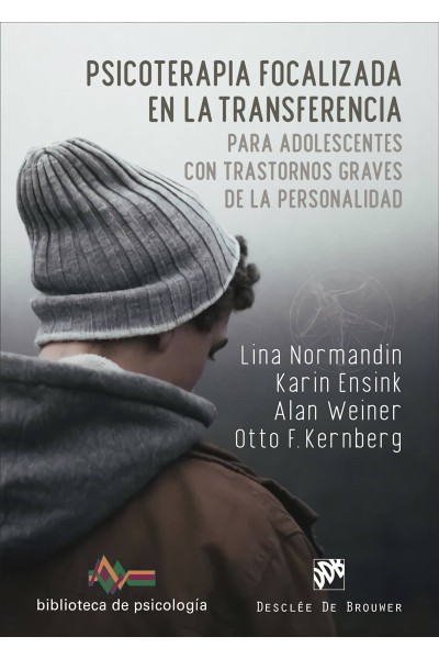PSICOTERAPIA FOCALIZADA EN LA TRANSFERENCIA PARA ADOLESCENTES CON TRASTORNOS GRAVES DE LA PERSONALIDAD