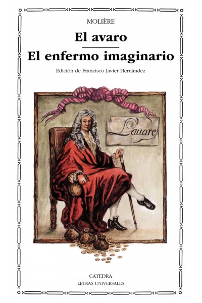 EL AVARO; EL ENFERMO IMAGINARIO