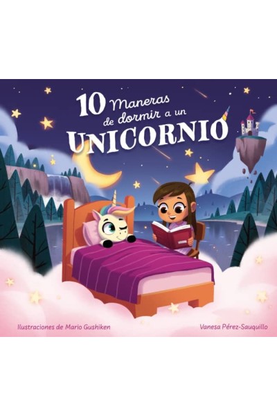 10 MANERAS DE DORMIR A UN UNICORNIO