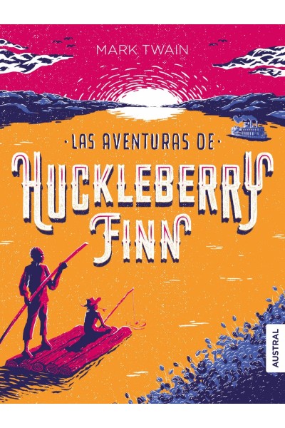 LAS AVENTURAS DE HUCKLEBERRY FINN