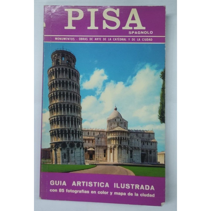 PISA. Monumentos. Obras de Arte de la Catedral y de la Ciudad