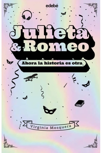 JULIETA & ROMEO AHORA LA HISTORIA ES OTRA