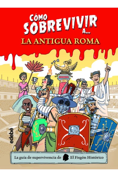 COMO SOBREVIVIR A LA ANTIGUA ROMA