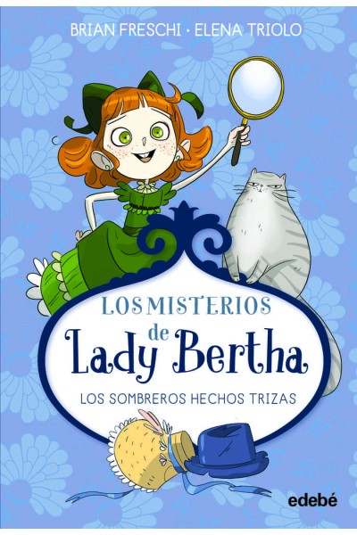 LADY BERTHA Y LOS SOMBREROS HECHOS TRIZAS