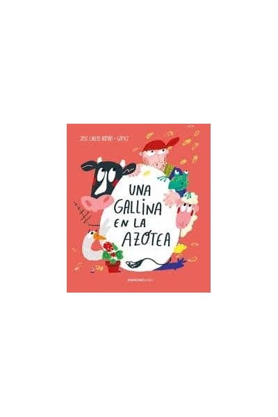 UNA GALLINA EN LA AZOTEA