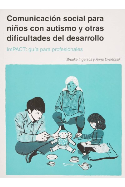 COMUNICACIÓN SOCIAL PARA NIÑOS CON AUTISMO Y OTRAS DIFICULTADES DEL DESARROLLO.