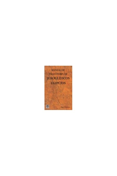 MANUAL DE TRADUCCION DE JEROGLIFICOS EGIPCIOS