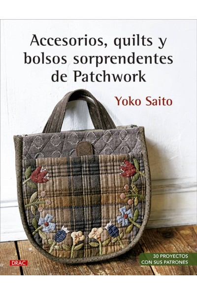 ACCESORIOS, QUILTS Y BOLSOS SORPRENDENTES DE PATCHWORK