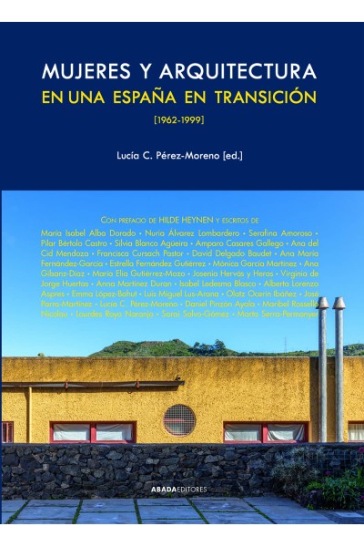 MUJERES Y ARQUITECTURA EN UNA ESPAÑA EN TRANSICIÓN, 1962-1999