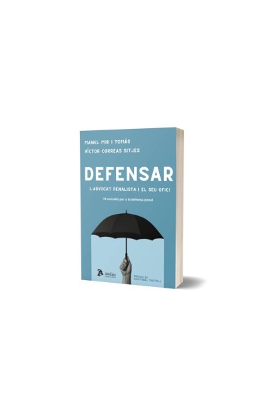DEFENSAR LADVOCAT PENALISTA I EL SEU OFICI 78 CONSELLS PER
