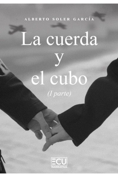 LA CUERDA Y EL CUBO I PARTE