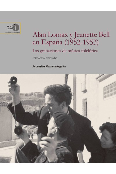 ALAN LOMAX Y JEANETTE BELL EN ESPAÑA (1952-1953) : LAS GRABACIONES DE MÚSICA FOLCLÓRICA