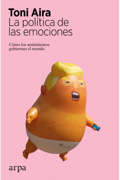 LA POLÍTICA DE LAS EMOCIONES