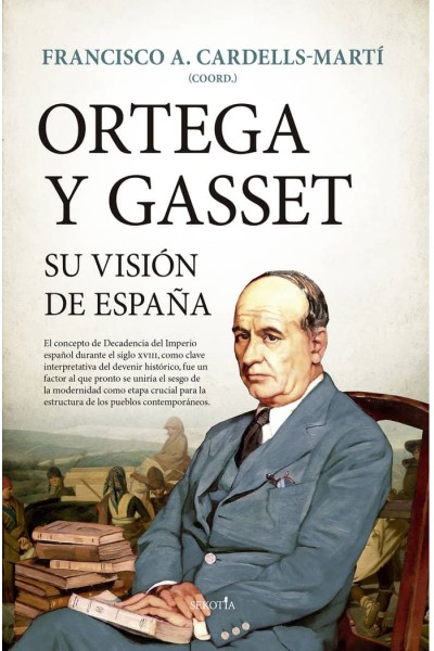 ORTEGA Y GASSET SU VISION DE ESPAÑA