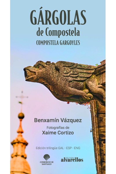 GÁRGOLAS DE COMPOSTELA / COMPOSTELA GARGOYLES