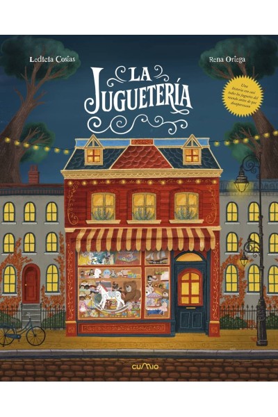 LA JUGUETERÍA - UN VIAJE ILUSTRADO POR LA HISTORIA DE LOS JUGUETES