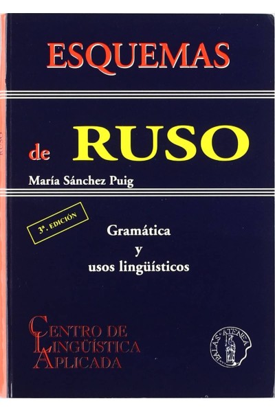 ESQUEMAS DE RUSO: GRAMATICA Y USOS LINGUISTICOS